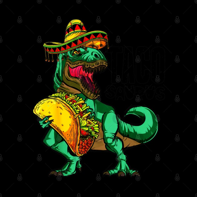 Tacosaurus Taco Dinosaur Funny Cinco de Mayo by CovidStore