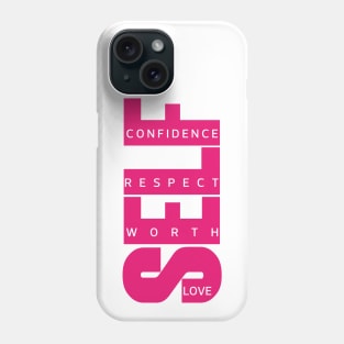 Self Love, Respect, Worth and Confidence | Pink Self Love Women Phone Case