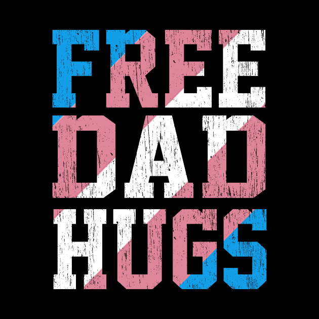 Rainbow Transgender LGBT Pride love Distressed Free Dad Hugs by Ffree Dad hugs shirt for pride month LGBT