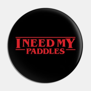 Dustin Henderson - I Need My Paddles - Stranger Things Pin