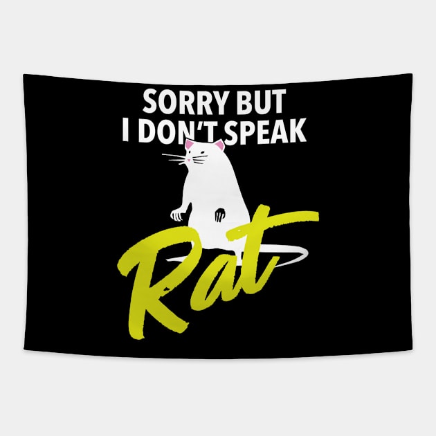 Sorry i dont speak Rat Gift for Rat Lovers Funny  Mouse Rat Tapestry by Riffize