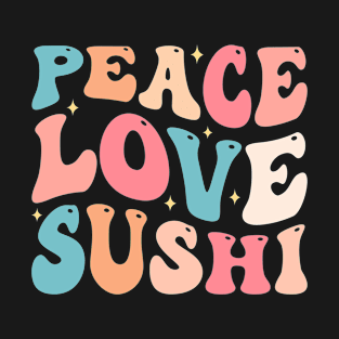 Peace Love Sushi T-Shirt