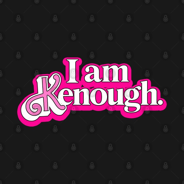 I am Kenough by RANS.STUDIO