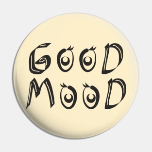 "Good Mood" Pin