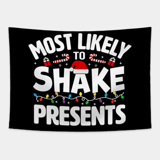 Most Likely To Shake Presents Tapestry