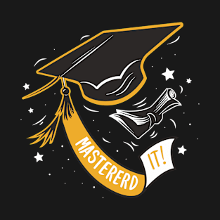 Mastered It Graduate Cute Graduation Day Funny T-Shirt