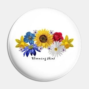 Blooming Idiot Pin