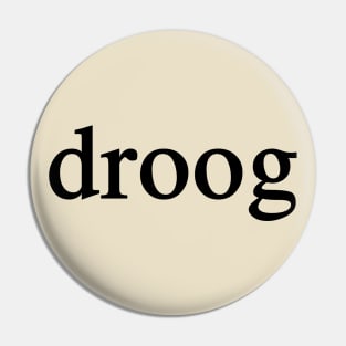 droog Pin