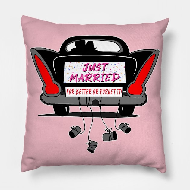 Just Married for better or forget it! Pillow by marengo