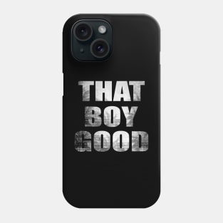 That boy good Phone Case