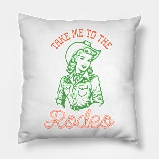 Take me to the rodeo Retro Country Western Cowboy Cowgirl Gift Pillow