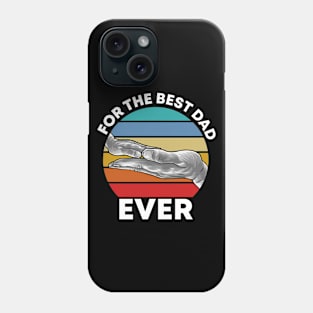 For The Best Dad Ever Phone Case