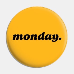 monday. Pin