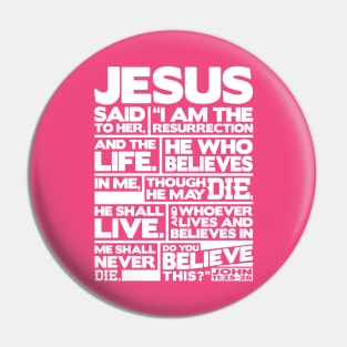 John 11:25-26 I Am The Resurrection Pin