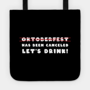 Oktoberfest has been canceled - Let's Drink Tote