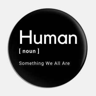 Human -  We Are All Human v4 Pin