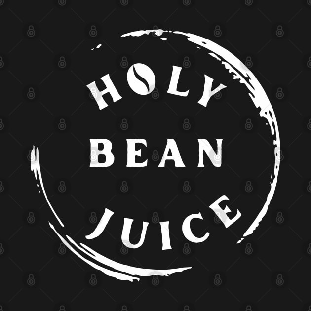 Holy Bean Juice by OurSimpleArts