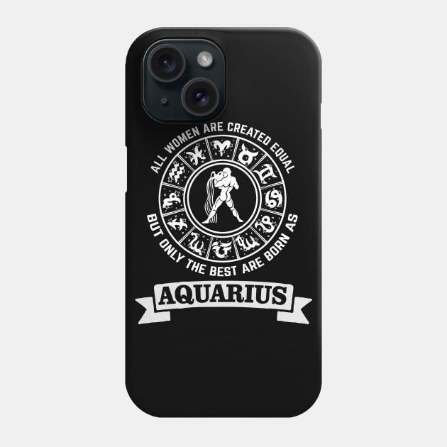 Only The Best Women Are Born As Aquarius Phone Case by CB Creative Images