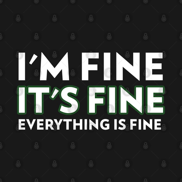 I'm fine. It's Fine. Everything Is Fine by Sunil Belidon