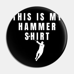 This Is My Hammer Throw Shirt Athlete Gift Pin