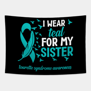 Tourette Syndrome Awareness I Wear Teal for My Sister Tapestry