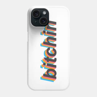 “B*tchin’” Phone Case
