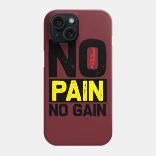 No pain no gain Phone Case