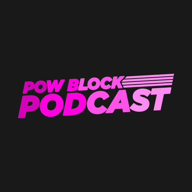 Pow Block Podcast NP 2024 Logo (Women's Rights Support) by Boss Rush Media | Boss Rush Network