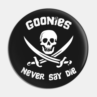 Goonies Never Say Die Pin