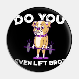 Enligsh Bulldog- Do you even lift bro? Pin