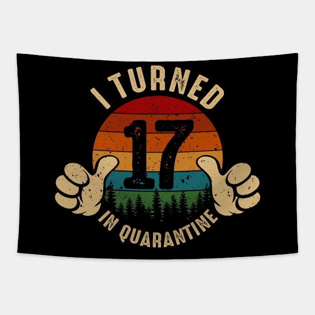 I Turned 17 In Quarantine Tapestry by Marang