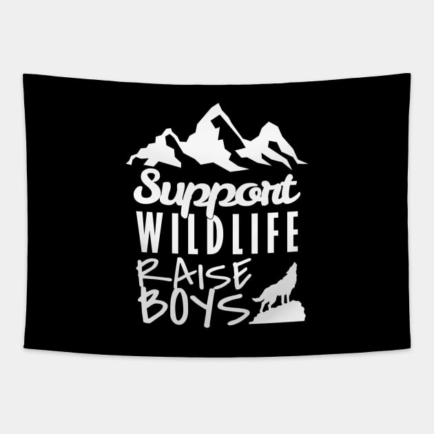 'Support Wildlife Raise Boys' Awesome Mountain Mom Gift Tapestry by ourwackyhome