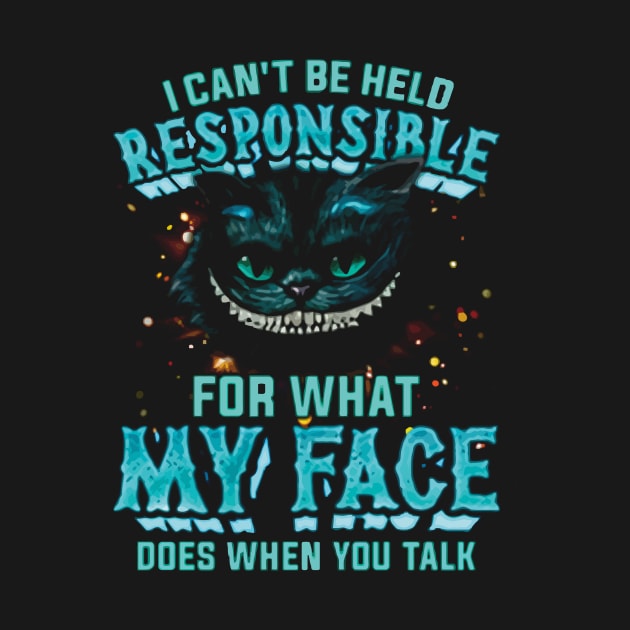 HESHIRE RESPONSIBILITY T Shirt by CarleyMichaels