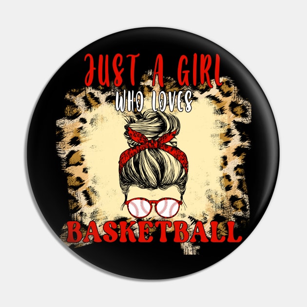 Just A Girl Who Loves Basketball Pin by NatalitaJK