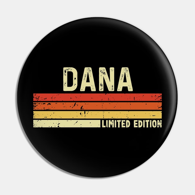 Dana First Name Vintage Retro Gift For Dana Pin by CoolDesignsDz