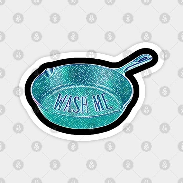 Cast Iron Pan Wash Me Magnet by karutees