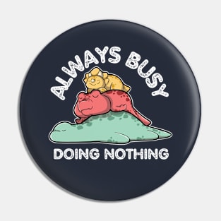 Always Busy Doing Nothing - Lazy dinosaurs Pin
