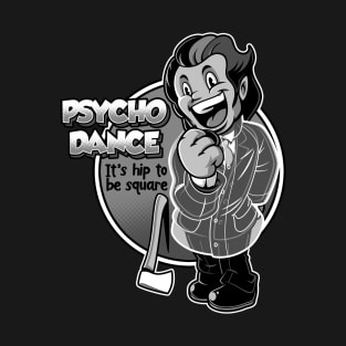 Psycho Dance T-Shirt