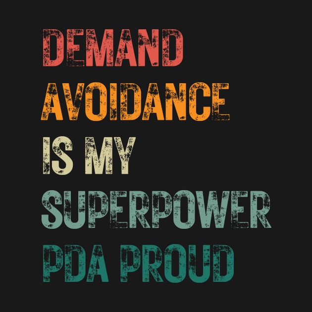 demand avoidance is my superpower by Just be you by HellyBee