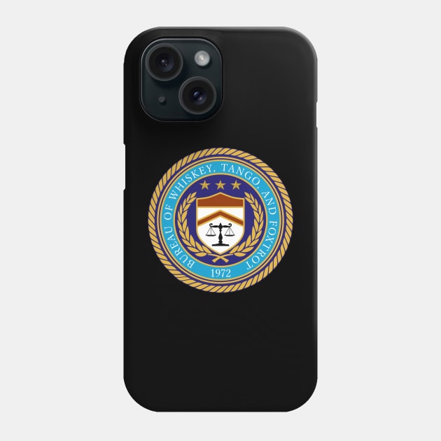 Bureau of Whiskey, Tango, and Foxtrot Phone Case by JAC3D