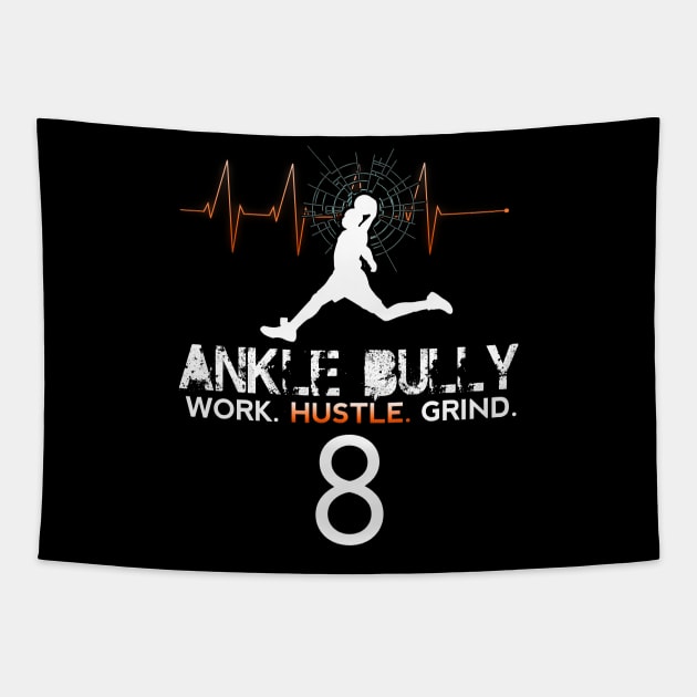 Ankle Bully - Work Hustle Grind - Basketball Player #8  Heart Beat Tapestry by MaystarUniverse