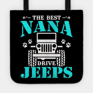 The Best Nana Drive Jeeps Cute Dog Paws Jeep Lover Jeep Men/Women/Kid Jeeps Tote