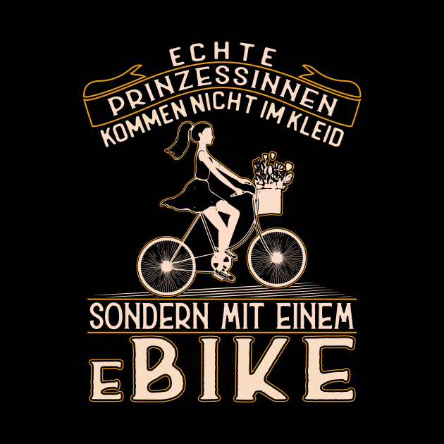 Echte Prinzessinnen Kommen Nicht Im Kleid Sondern E-Bike by SinBle