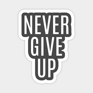 NEVER GIVE UP Magnet