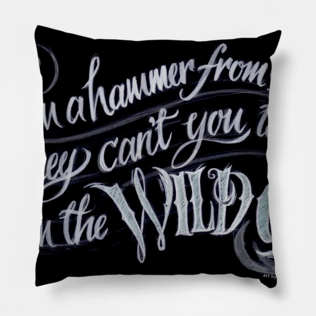 WildOne - for dark shirts Pillow by ConnieFaye