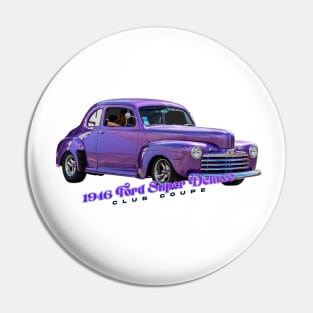 1946 Ford Super Deluxe Club Coupe Pin