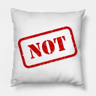 Not stamp Pillow