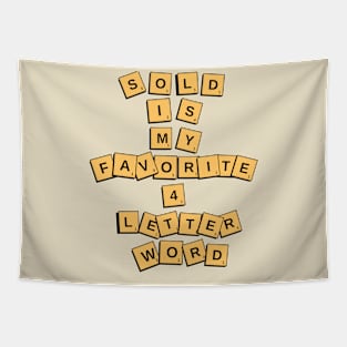 Sold is my favorite 4 letter word graphic design Tapestry