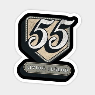 55th Birthday Quote 55 Years - Living Legend Magnet