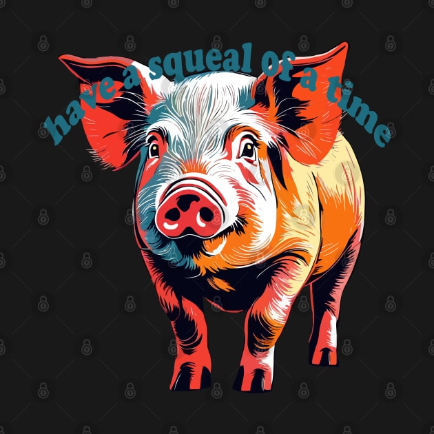 Have A Squeal Of A Time National Pig Day by taiche